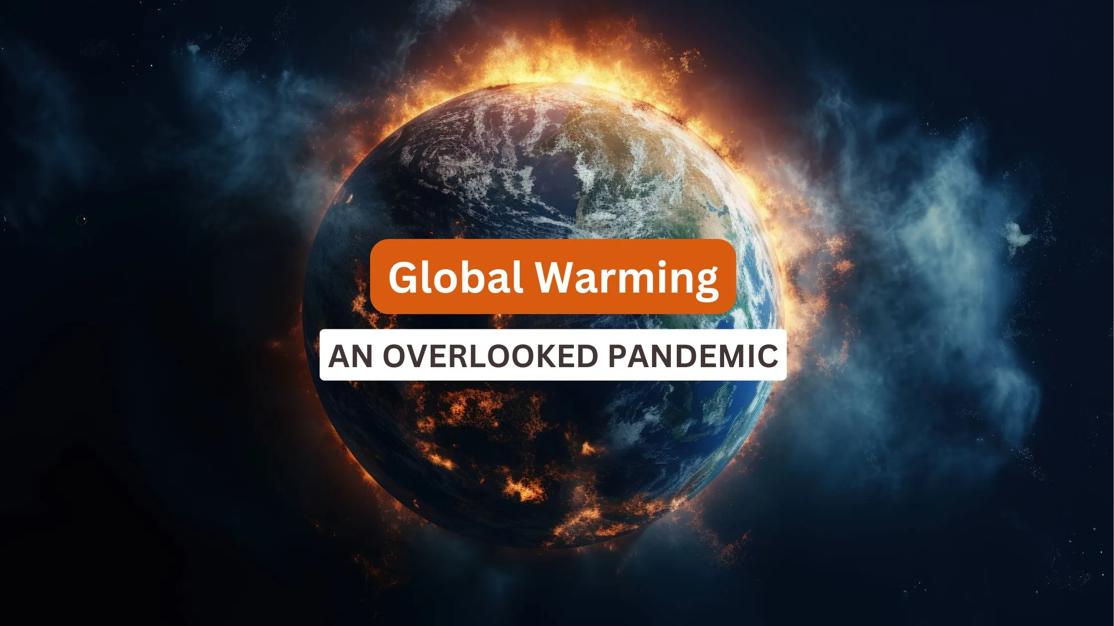 Photorealistic view of Earth from space, engulfed in flames and smoke around the edges, symbolizing a planet in crisis or experiencing severe environmental catastrophe.