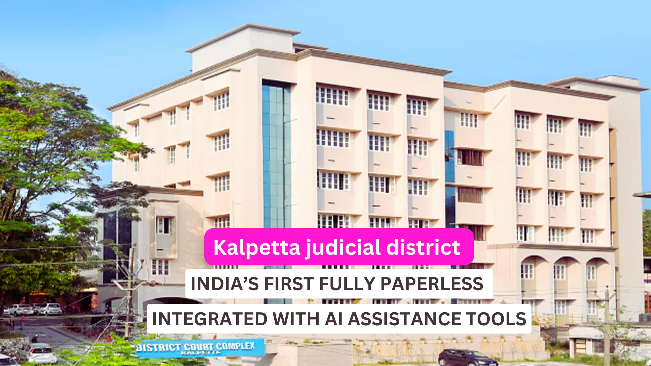 Decode Journalism- Image of Kalpetta judicial district in Wayanad