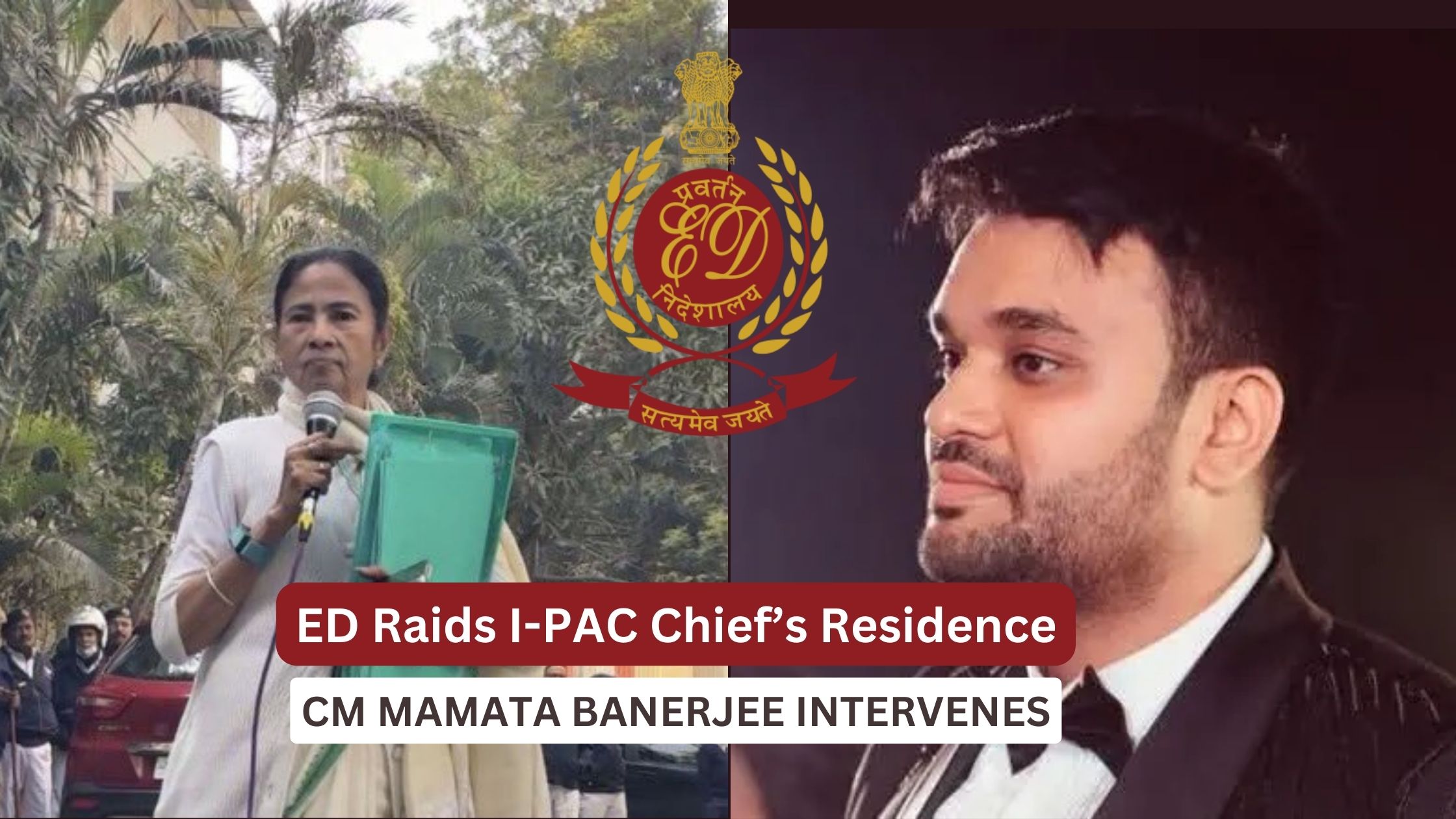 ED Raids I-PAC Chief’s Residence; CM Mamata Banerjee Intervenes
