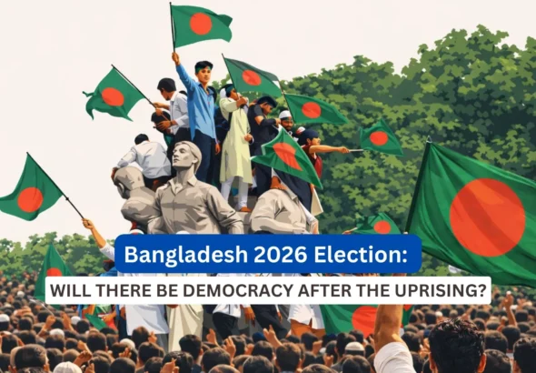 Bangladesh 2026 Election-Will there be Democracy After the Uprising_Decode Journalism