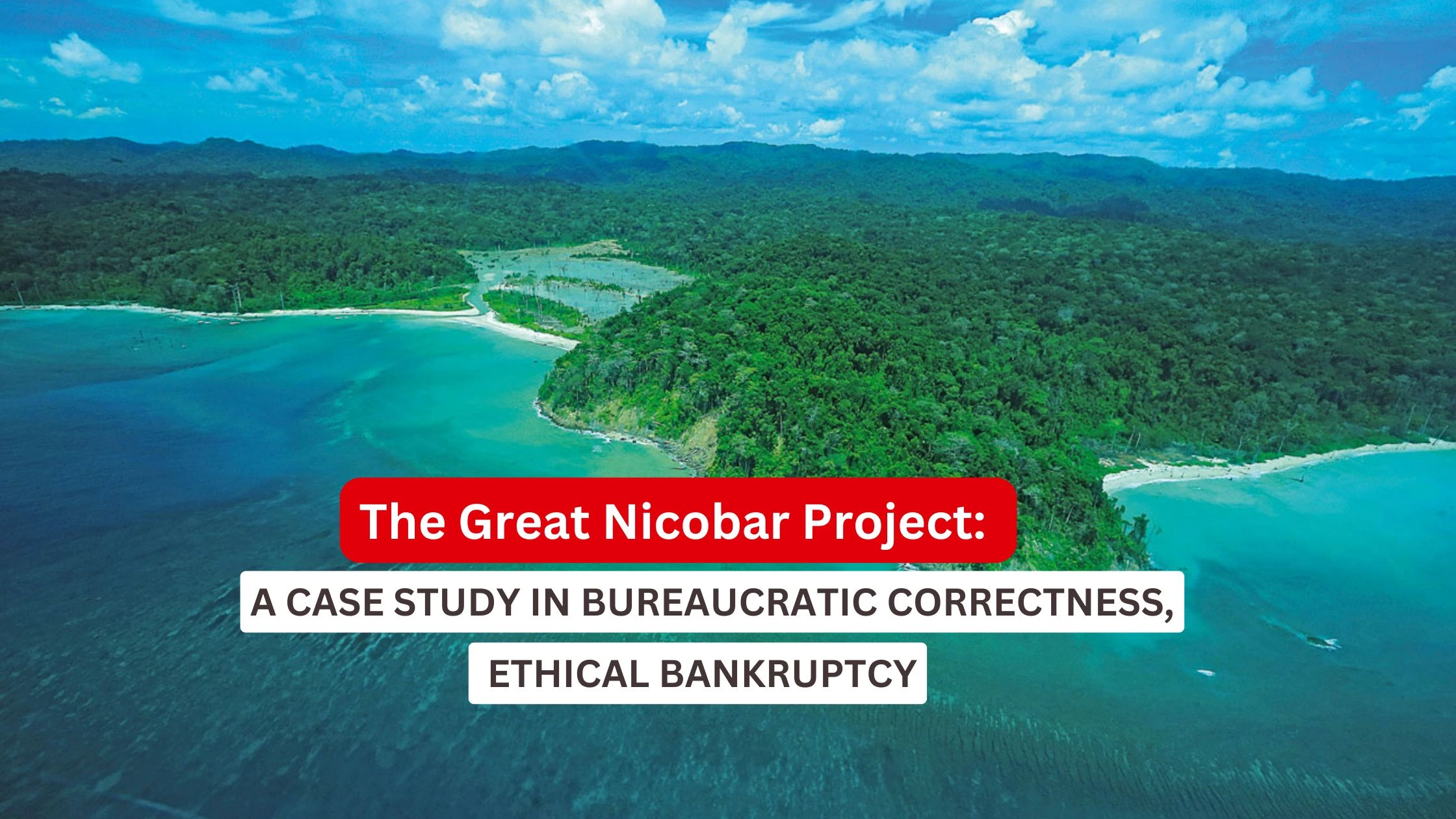The Great Nicobar Project_Decode Journalism