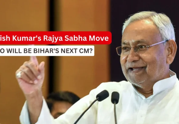 Nitish Kumar Rajya Sabha Move and Who Will Be Bihar Next CM_Decode Journalism