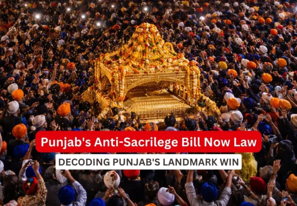 Decoding Punjab's Landmark Win Anti-Sacrilege Bill is now a Law_Decode Journalism