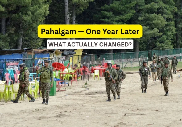 Pahalgam One Year Later but What Actually Changed_Decode Journalism