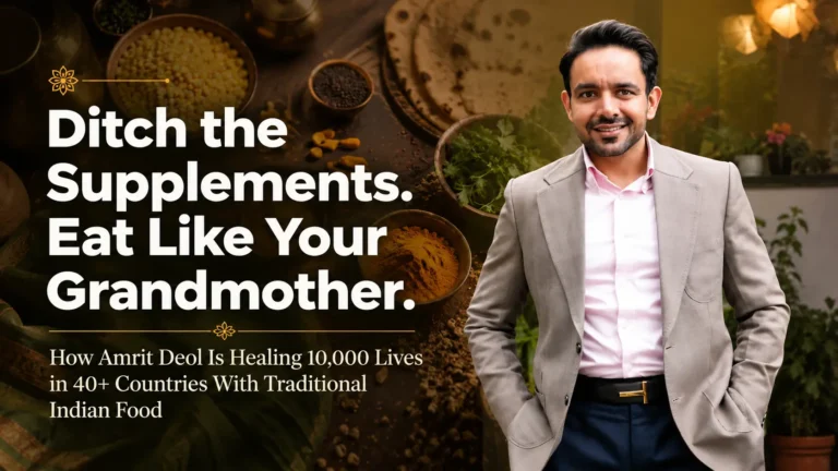Ancient Wisdom, Global Results Why Amrit Deol's Traditional Indian Nutrition Philosophy Is Going Viral
