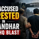 Key Accused Arrested in Jalandhar BSF HQ Blast_Decode Journalism