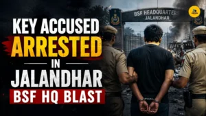 Key Accused Arrested in Jalandhar BSF HQ Blast