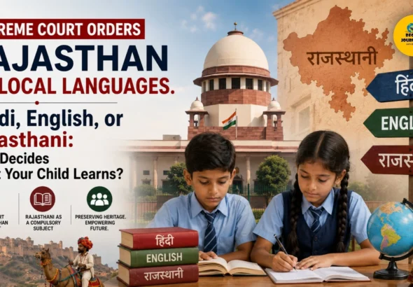 Supreme Court Calls for Clear Policy on Rajasthani Language in Schools_Decode Journalism
