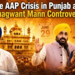 The AAP Crisis in Punjab and Bhagwant Mann Controversy