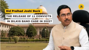 Did Pralhad Joshi Back the Release of 11 Convicts in Bilkis Bano Case in 2022?