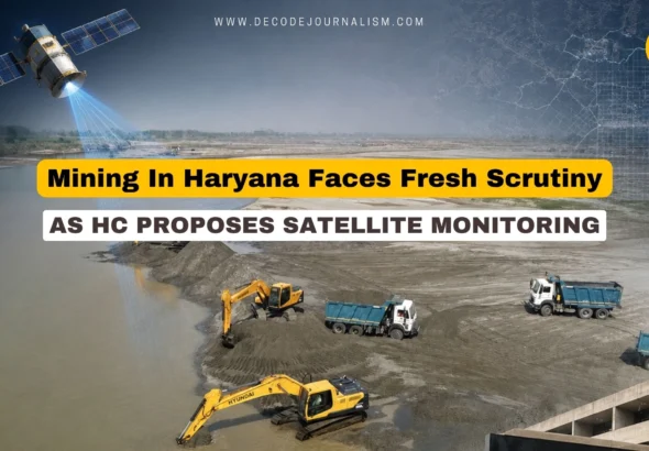Mining site along the Yamuna river in Haryana under satellite and court monitoring