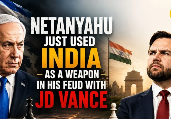 Netanyahu Just Used India as a Weapon in His Feud With JD Vance