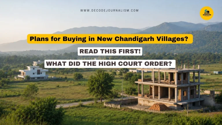 New Chandigarh villages construction halted by High Court near Shivalik hills_Decode Journalism