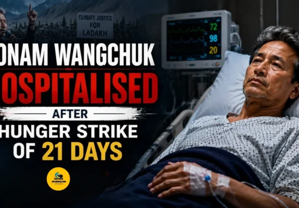 Sonam Wangchuk Hospitalised After Hunger Strike of 21 Days_Decode Journalism