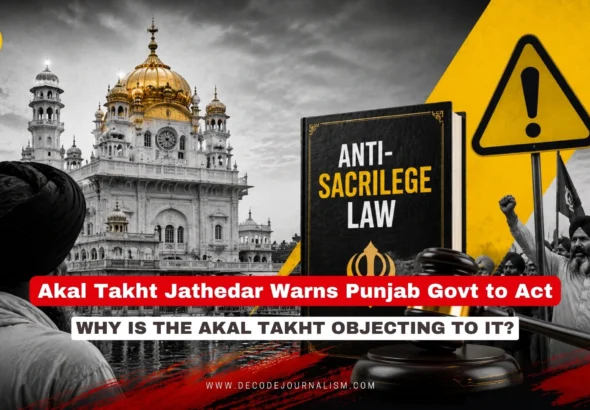 Anti-sacrilege law Akal Takht jathedar Bathinda warning