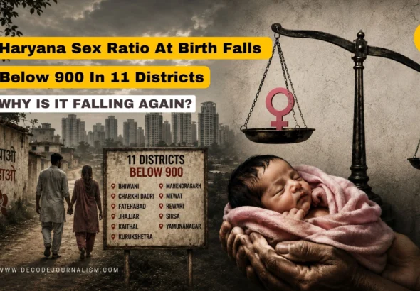 Haryana Sex Ratio At Birth Falls Below 900 In 11 Districts