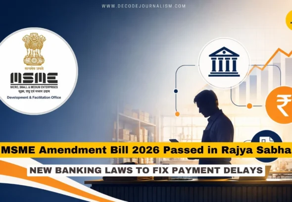 MSME Amendment Bill 2026 banking laws reform for small businesses in India